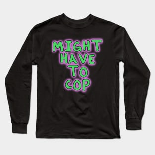 Might have to cop pink and green graffiti Long Sleeve T-Shirt